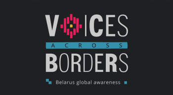 "Voices Across Borders", the Intercontinental campaign of solidarity in support of repressed Belarusians has officially started.